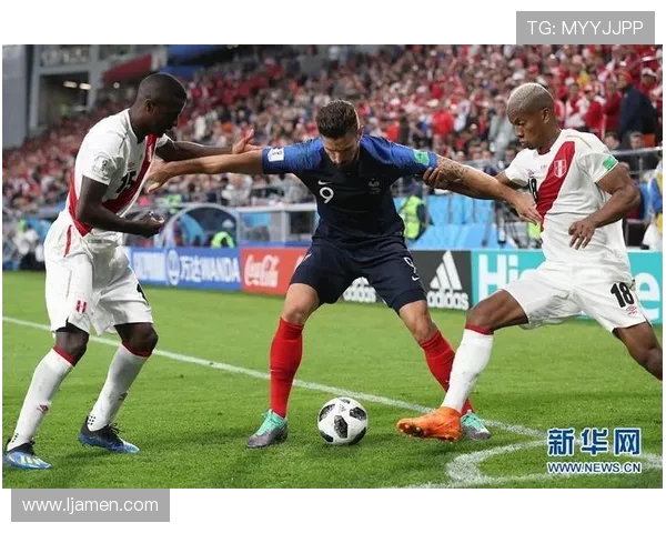 法国与秘鲁在6月21日的激烈对决引发全球球迷热议